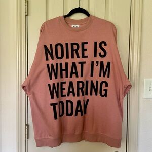 Noire Is What I’m Wearing Today Sweatshirt